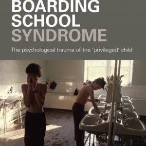 Boarding School Syndrome: The Anatomy Of A Trauma A Day With Joy Schaverien
